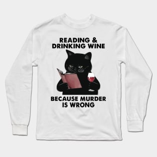 Books, Because Murder is Wrong Long Sleeve T-Shirt